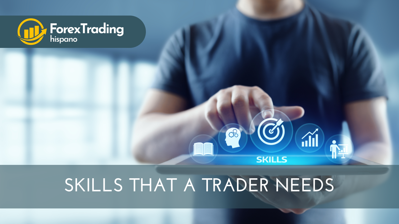 Skills that a trader needs