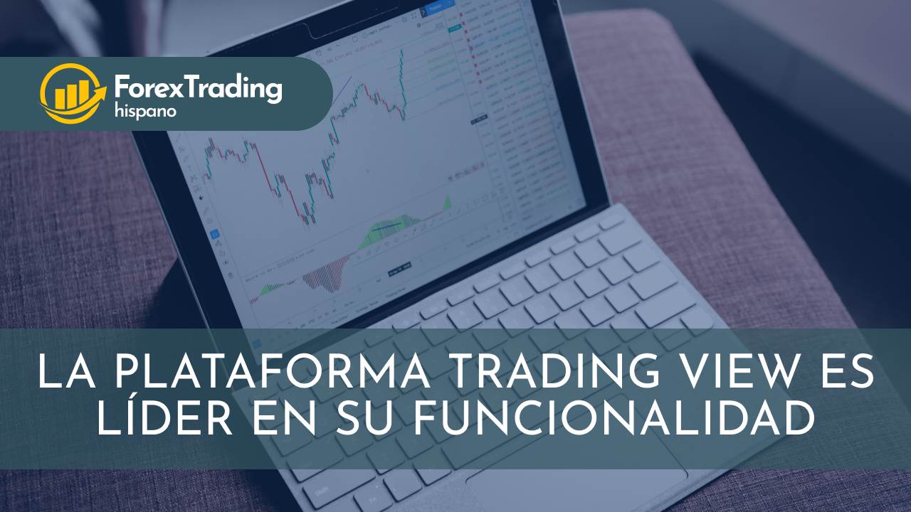La plataforma Trading View es líder en su funcionalidad